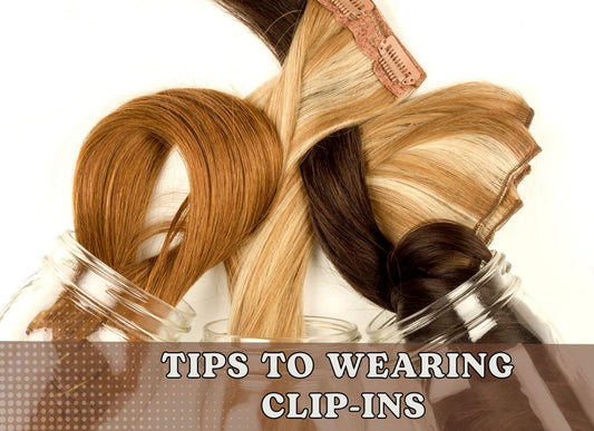 TIPS TO WEARING CLIP-INS LIKE A BOSS