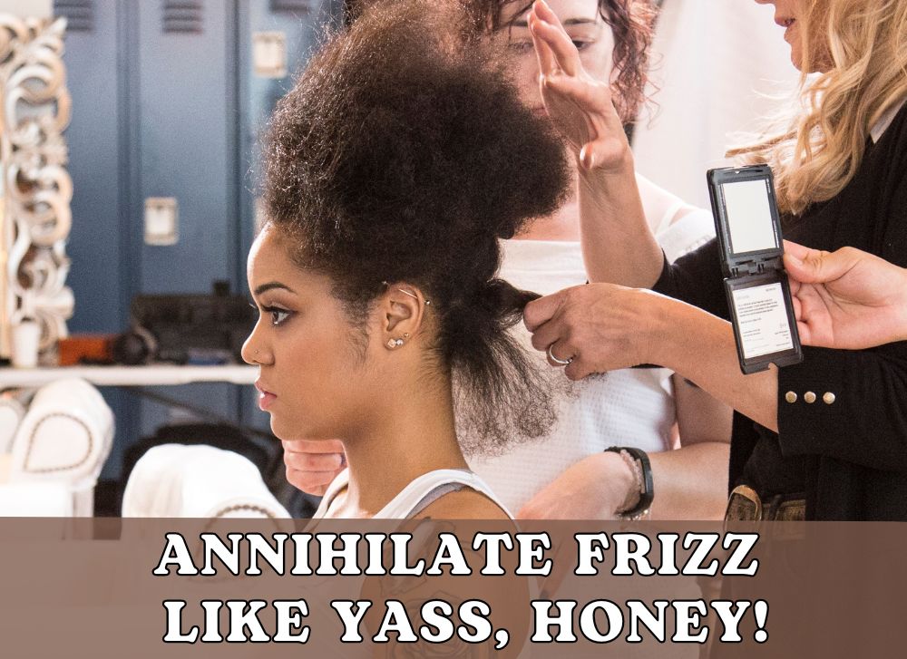 5 WAYS EXTENSIONS ANNIHILATE FRIZZ LIKE YASS, HONEY!